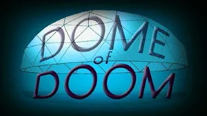 Dome of Doom